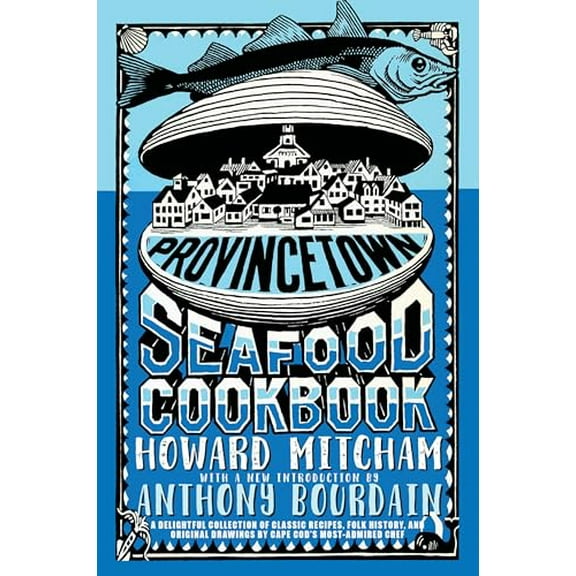 Pre-Owned Provincetown Seafood Cookbook, 9781609808389, 160980838X, Hardcover, Illustrated edition