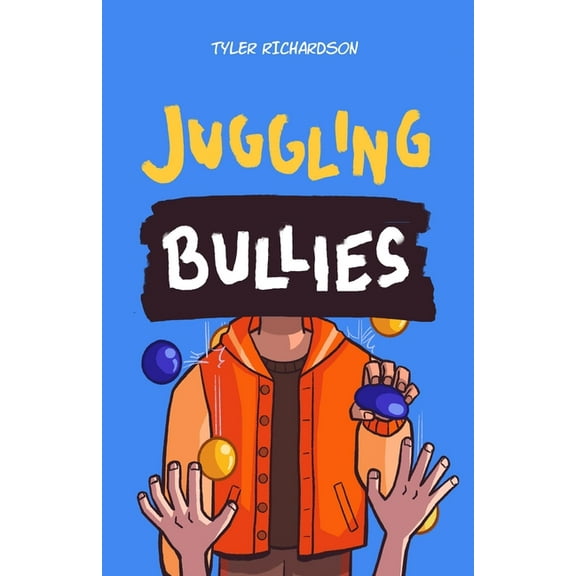 Juggling Bullies, (Paperback)