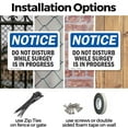 thumbnail image 3 of (2 Pack) Do Not Disturb While Surgery Is In Progress OSHA Notice Sign 24 Inch X 18 Inch Plastic Sign, Weather Resistant, UV Protected for Workplace, Business, and Construction Site, Made in the USA, 3 of 8