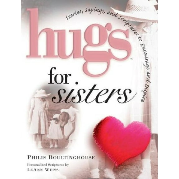 Pre-Owned Hugs for Sisters: Stories, Sayings, and Scriptures to Encourage and Inspire (Hugs Series) (Hardcover) 1416533400 9781416533405