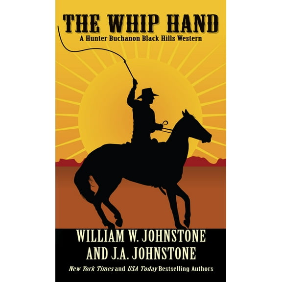 A Hunter Buchanon Black Hills Western The Whip Hand, Book 4, (Paperback)