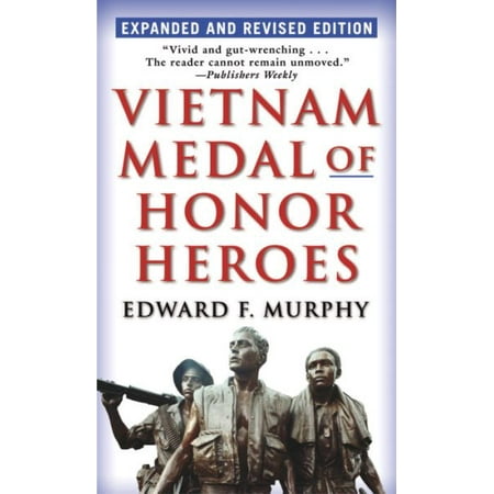 Vietnam Medal Of Honor Heroes