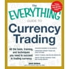 The Everything Guide to Currency Trading : All the Tools, Training, and Techniques You Need to Succeed in Trading Currency, Used [Paperback]