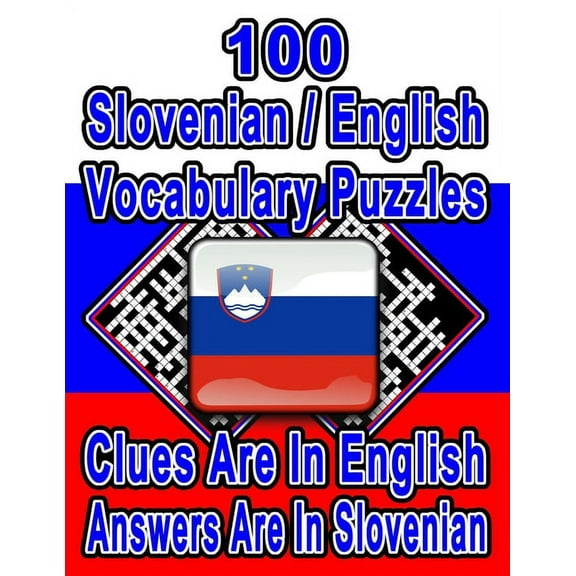 On Target Puzzles: 100 Slovenian/English Vocabulary Puzzles: Learn and Practice Slovenian By Doing FUN Puzzles!, 100 8.5 x 11 Crossword Puzzles With Clues In English, Answers in Slovenian (Paperback)