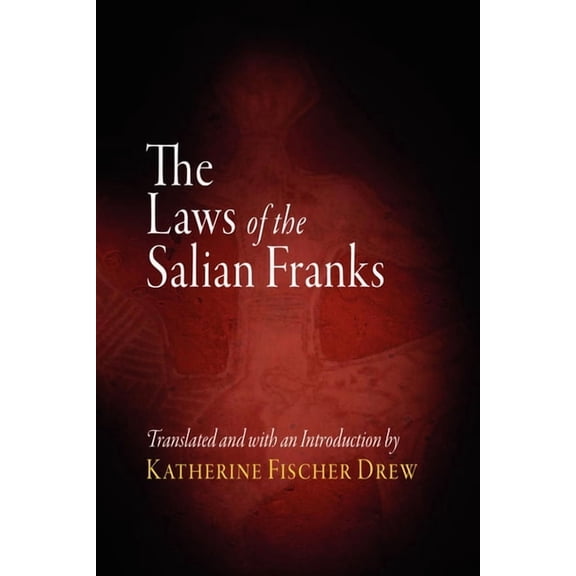 Middle Ages The Laws of the Salian Franks, (Paperback)