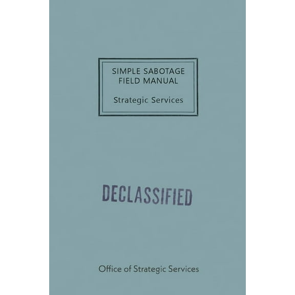 Simple Sabotage Field Manual, (Paperback)