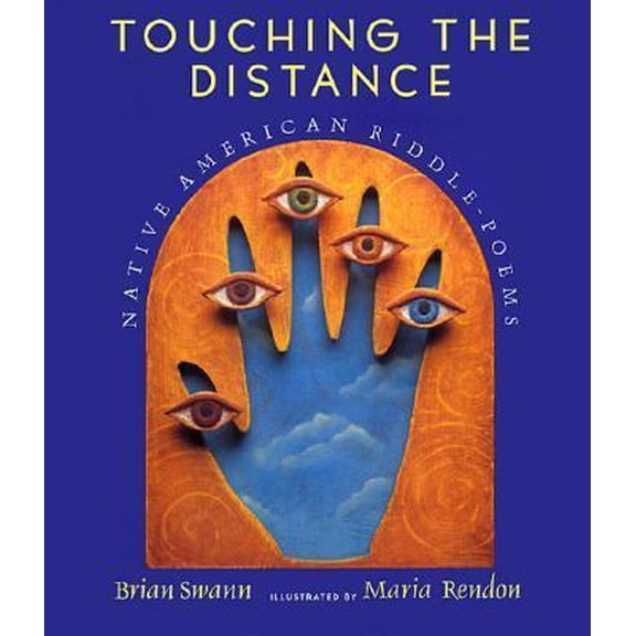 Pre-Owned Touching the Distance: Native American Riddle-Poems (Hardcover) 0152008047 9780152008048