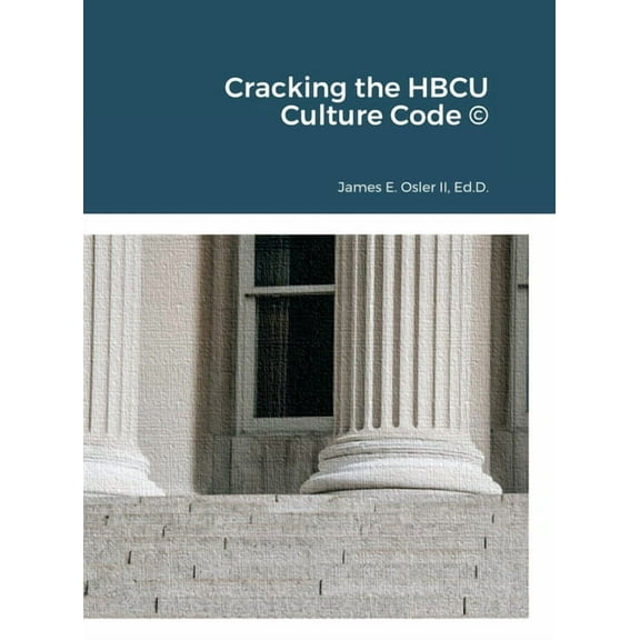 Cracking the HBCU Culture Code (c) (Hardcover)