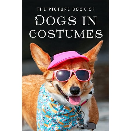Picture Books: The Picture Book of Dogs in Costumes