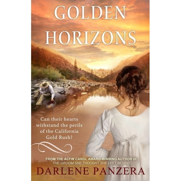 Golden Horizons: A California Gold Rush Christian Historical Romance (Novella), (Paperback)