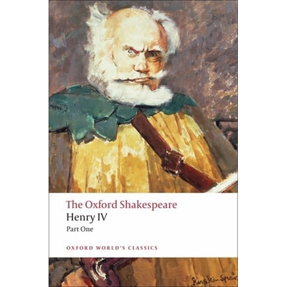 Pre-Owned Henry IV, Part I: The Oxford Shakespearehenry IV, Part I (Paperback) 0199536139 9780199536139