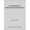 An Introduction to Astrophysical Hydrodynamics, Used [Hardcover]