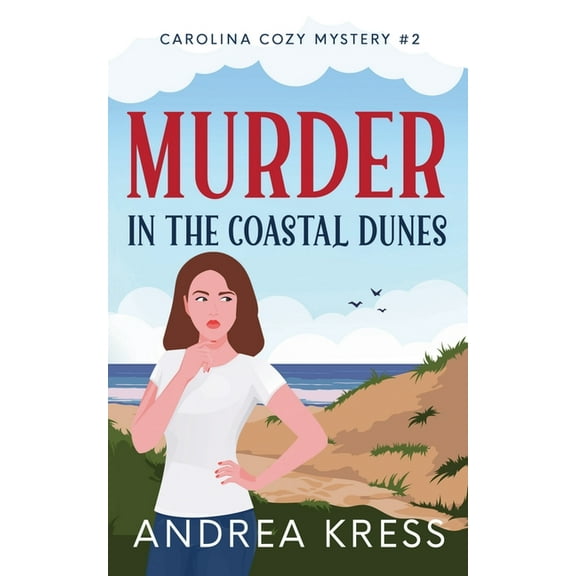 Carolina Cozy Mysteries Murder in the Coastal Dunes, Book 2, (Paperback)
