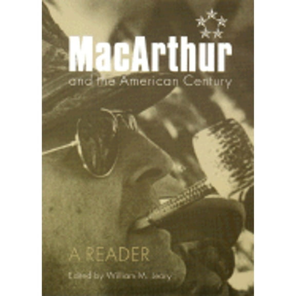 MacArthur and the American Century : A Reader (Hardcover)