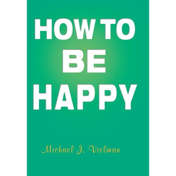 How to Be Happy (Hardcover)