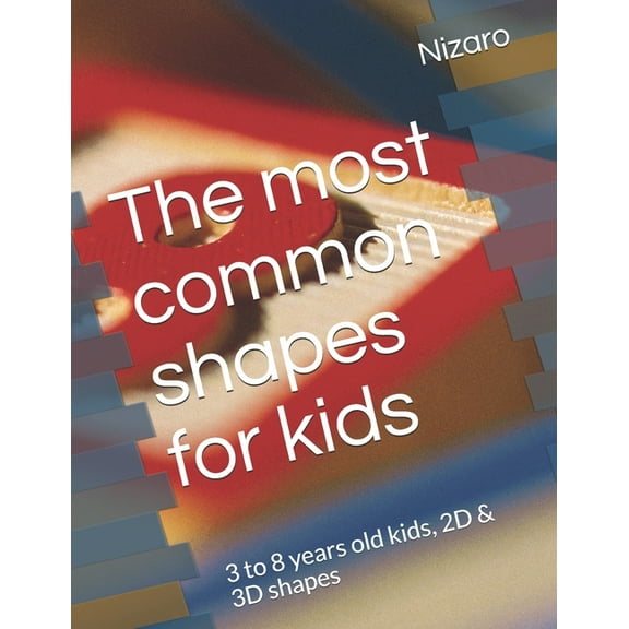 The most common shapes for kids (Paperback)
