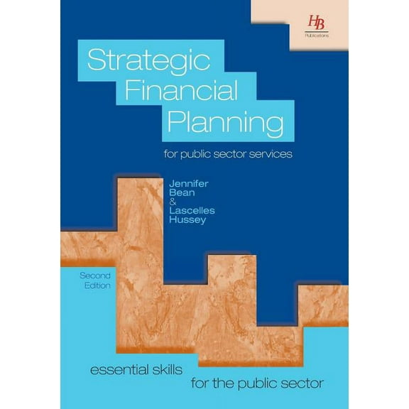 Essential Skills for the Public Sector Strategic Financial Planning for Public Sector Services, (Paperback)