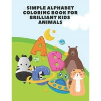Simple alphabet coloring book for brilliant kids - animals (Paperback)