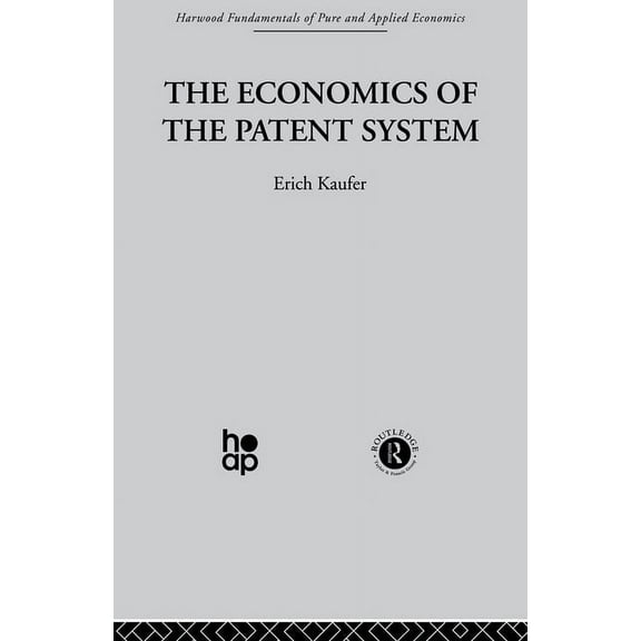 The Economics of the Patent System, (Paperback)