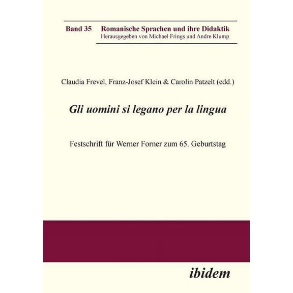 Gli uomini si legano per la lingua. Festschrift für Werner Forner zum 65. Geburtstag (Paperback)