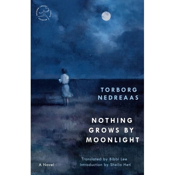 Modern Library Torchbearers Nothing Grows by Moonlight, (Paperback)