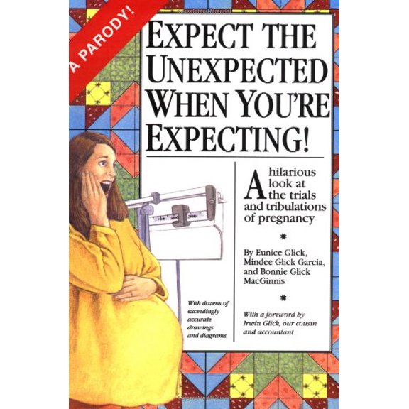 Pre-Owned Expect the Unexpected When You're Expecting, 9780060951351, 0060951354, Paperback, First Edition edition
