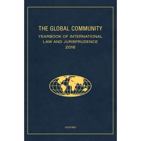 Global Community: Yearbook of Internatio Global Community Yearbook of International Law and Jurisprudence 2016 (UK) (Hardcover)