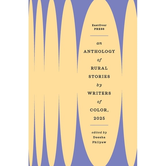 An Anthology of Rural Stories by Writers of Color 2025, (Paperback)