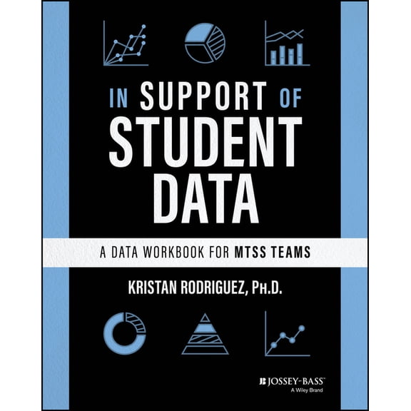In Support of Student Data: A Data Workbook for Mtss Teams, (Paperback)