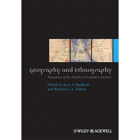 Ancient World: Comparative Histories Geography and Ethnography: Perceptions of the World in Pre-Modern Societies, Book 17, (Paperback)