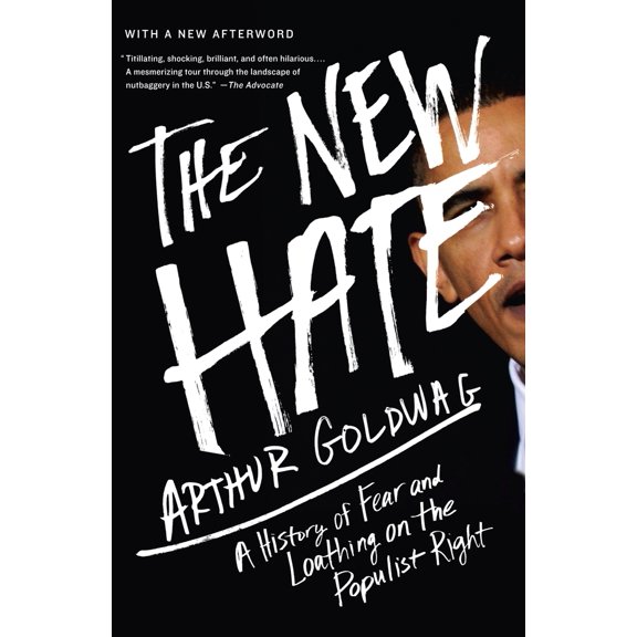 Pre-Owned The New Hate: A History of Fear and Loathing on the Populist Right (Paperback) 0307742512 9780307742513