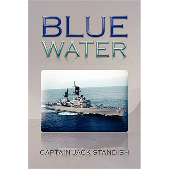 Blue Water (Paperback) by Captain Jack Standish