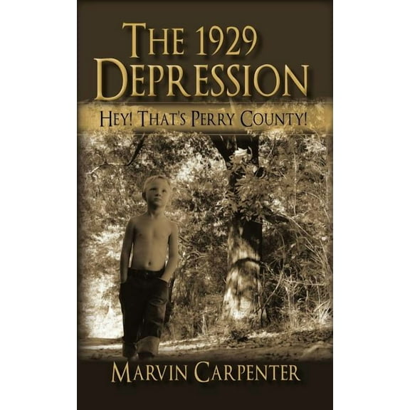 The 1929 Depression: Hey! That's Perry County!, (Paperback)