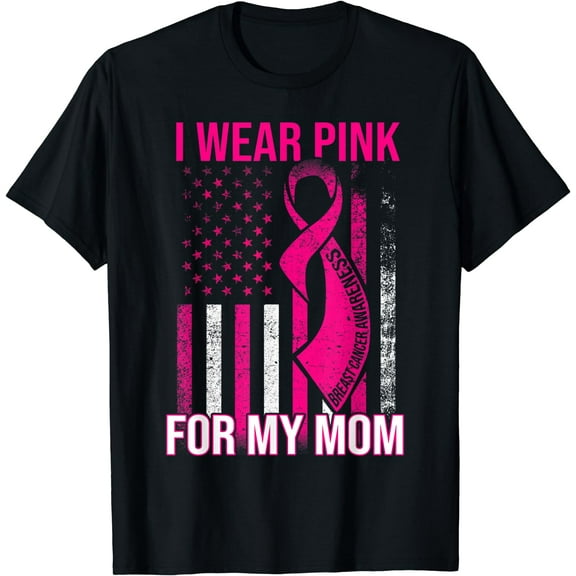 I Wear Pink For My Mom Breast Cancer Awareness American Flag T-Shirt