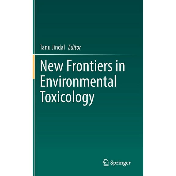 New Frontiers in Environmental Toxicology, (Hardcover)