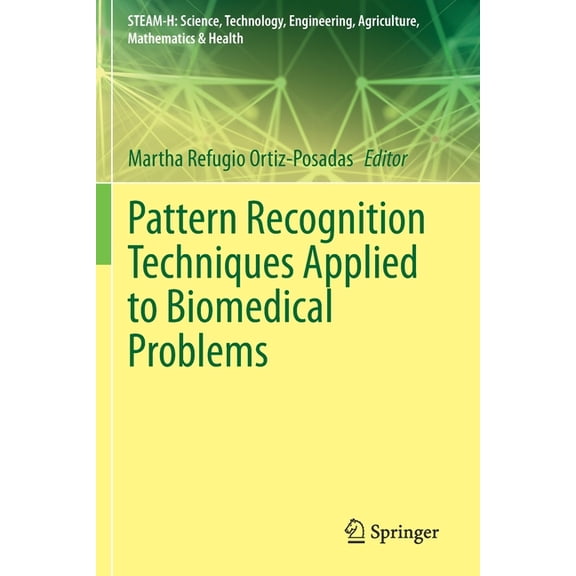 Steam-H: Science, Technology, Engineerin Pattern Recognition Techniques Applied to Biomedical Problems, (Paperback)
