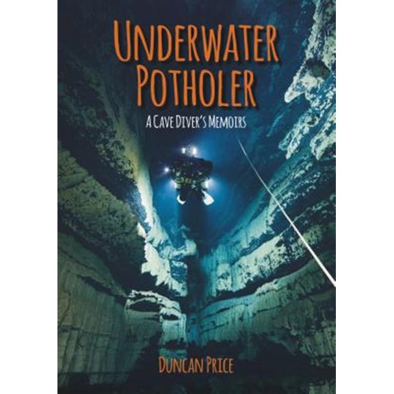 Pre-Owned Underwater Potholer : A Cave Diver's Memoirs (Paperback)