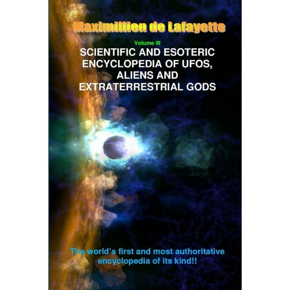V3. Scientific and Esoteric Encyclopedia of UFOs, Aliens and Extraterrestrial Gods, (Paperback)