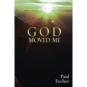 God Moved Me (Paperback)