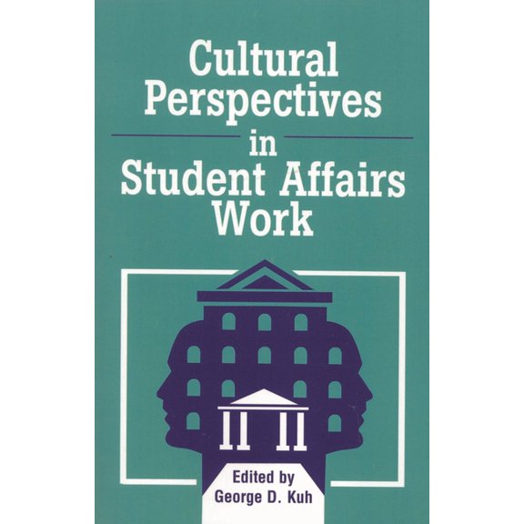 American College Personnel Association Cultural Perspectives in Student Affairs Work, (Paperback)