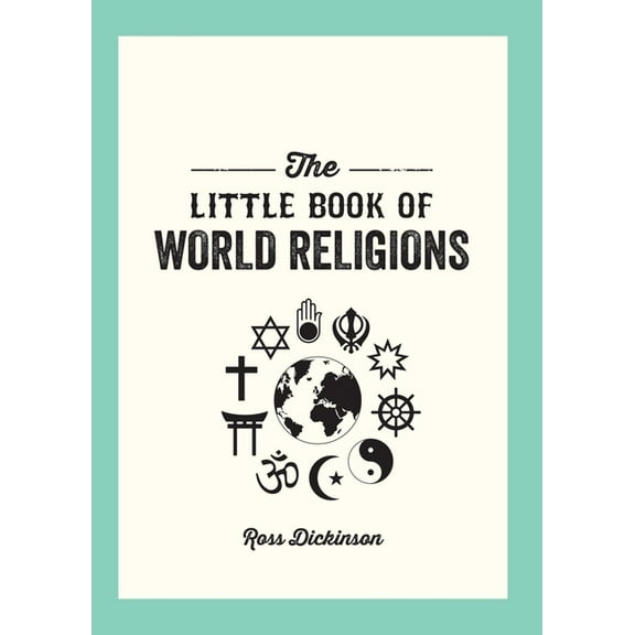 The Little Book of World Religions: A Pocket Guide to Spiritual Beliefs and Practices, (Paperback)