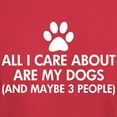 thumbnail image 3 of CafePress - All I Care About Are My Dogs Saying Dark T Shirt - Men's Classic Graphic Cotton T-Shirt, 3 of 4