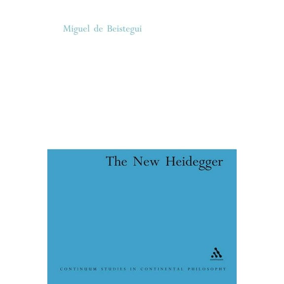 Continuum Studies in Continental Philoso The New Heidegger, (Paperback)
