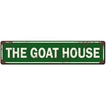 The Goat House Sign Metal Tin Sign 4x16 Inch