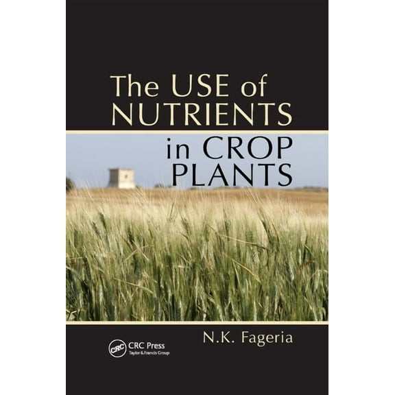 The Use of Nutrients in Crop Plants, (Paperback)