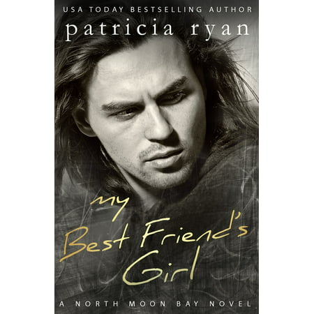 My Best Friend's Girl - eBook (My Best Friend's Girl Tab)