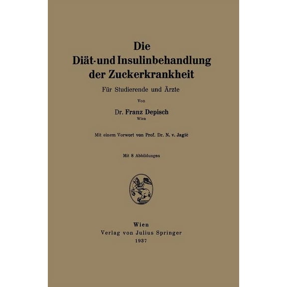 Die Diät- Und Insulinbehandlung Der Zuckerkrankheit (Paperback)