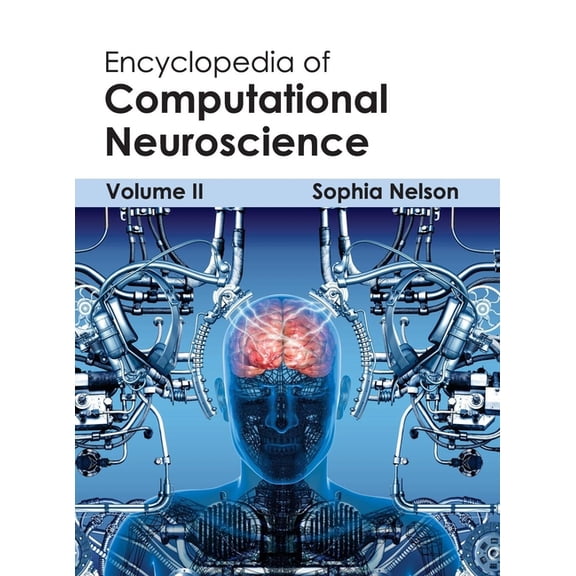 Encyclopedia of Computational Neuroscience: Volume II (Hardcover)