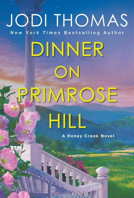 A Honey Creek Novel: Dinner on Primrose Hill : A Heartwarming Texas Love Story (Paperback)