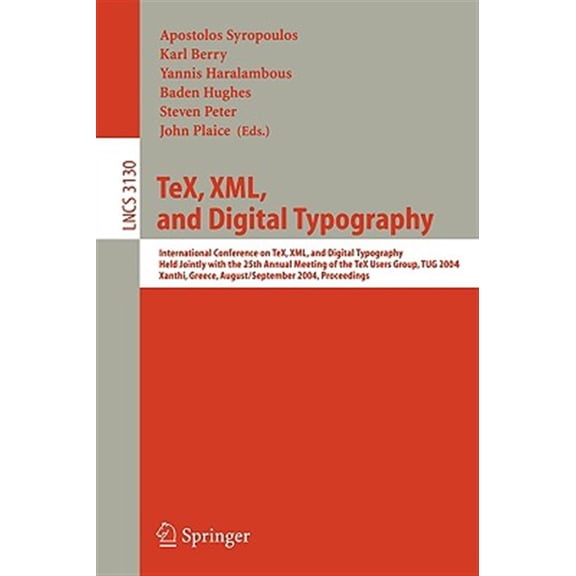 Pre-Owned Lecture Notes in Computer Science: Tex, XML, and Digital Typography: International Conference on Tex, XML, and Digital Typography, Held Jointly with the 25th Annual Meeting of the Tex User Group, Tug